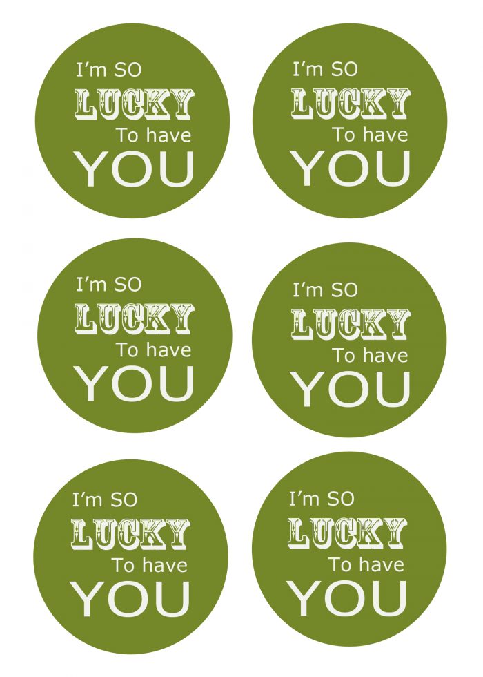 I'm so lucky to have you free printable tags as green circles and white type.