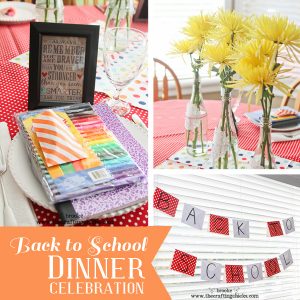 Back to School Family Dinner - The Crafting Chicks