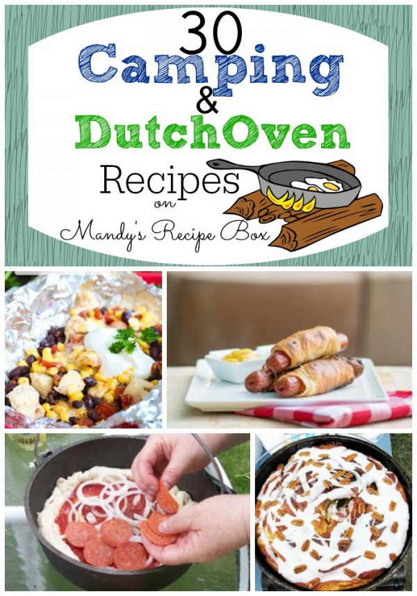 30 Camping & Dutch Oven Recipes