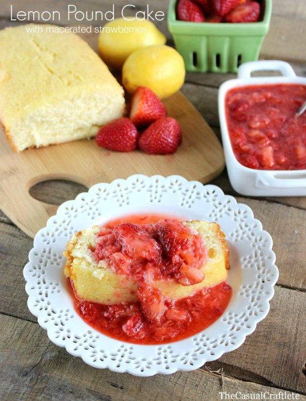 Lemon Pound Cake with Macerated Strawberries #summer #dessert #lemonpoundcake #strawberries