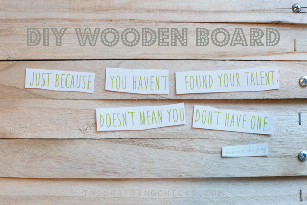 DIY Wooden Quote Board - The Crafting Chicks