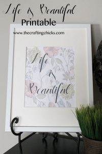 Life Is Beautiful Printable - The Crafting Chicks