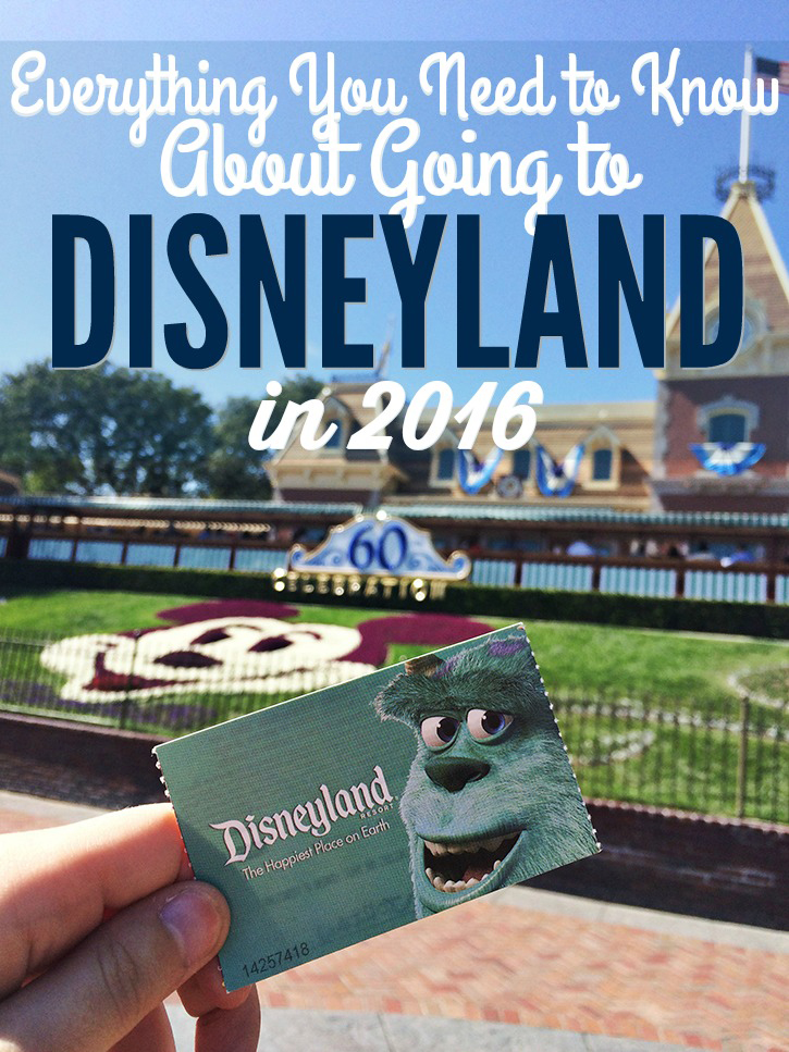 Everything You Need to Know About Going to Disneyland in 2016
