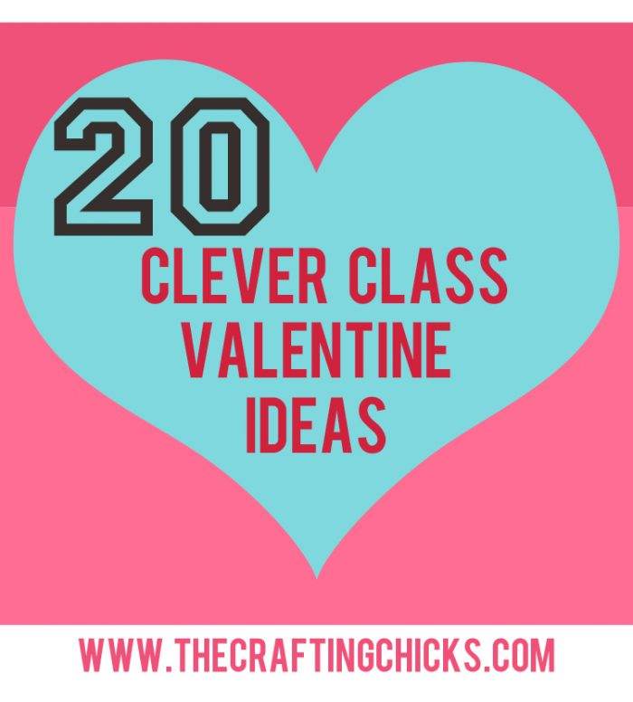 20 Clever Class Valentine Printables - The Crafting Chicks
