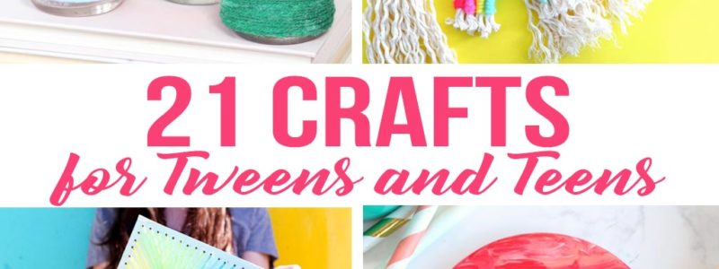 crafts for teens and tweens